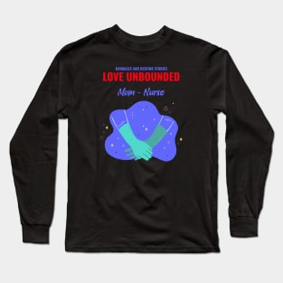 Bandages and Bedtime Stories, Love Bounded. Mom-Nurse | T-Shirt Design. Long Sleeve T-Shirt